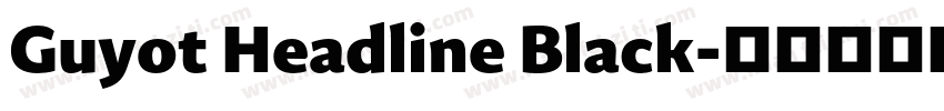 Guyot Headline Black字体转换
